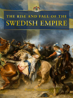 cover image of The Rise and Fall of the Swedish Empire